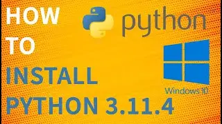 How To Install Python 3.11.4 On Windows 10