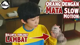 SEMUA PERGERAKAN YANG DIA LIHAT JADI SLOW MOTION