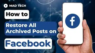 How to Restore all Archived Posts on Facebook?