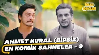 Ahmet Kural En Komik Sahneler - 9 (İşler Güçler - Bipsiz)