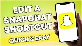 How To Edit A Shortcut On Snapchat (QUICK & EASY)