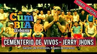 Cementerio De Vivos / Jerry Jhons Cumbia Urbana