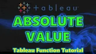 Tableau Numeric Function Tutorial - Absolute Value ABS Function