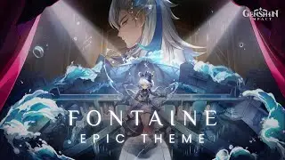 Fontaine Epic Theme (Fan-made) | Genshin Impact