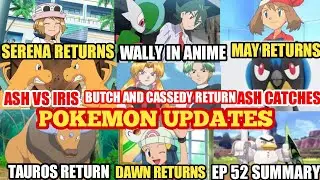 SERENA RETURN|DAWN RETURN|POKEMON JOURNEYS EPISODE 52|ASH CATCHES ROOKIDEE|POKEMON UPDATES|ASHVSIRIS