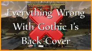 Everything Wrong With Gothic 1's Back Cover