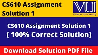 CS610 Assignment No 1 Spring 2022  || Download File