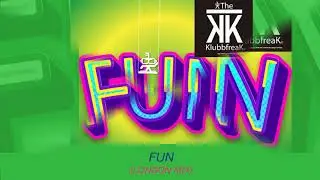 The Klubbfreak - Fun (London Mix) [Official]