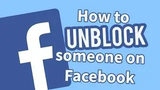 How to unblock someone on facebook