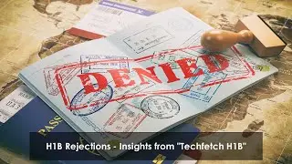 H1B rejections - Techfetch H1B