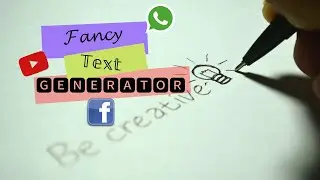 Fancy Text Generator | அழகான எழுத்துக்கள்👸🔤