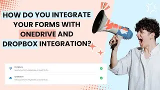 How to connect your forms with OneDrive and DropBox integration