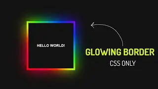 Glowing Border Animation with CSS