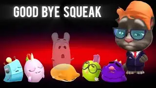 My Talking Tom 2 - GOOD BYE SQUEAK