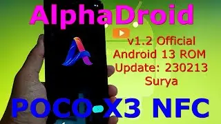 AlphaDroid v1.2 Official for Poco X3 Android 13 ROM Update: 230213