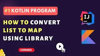 How to convert List to Map in Kotlin | Convert List to Map using Kotlin Library #1