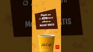 Págalo con ATH Móvil en McDonalds y Llévate un McCafé GRATIS