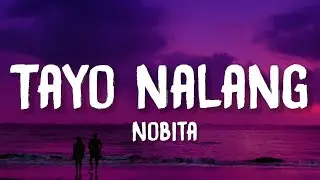 Nobita - Tayo Na Lang (Lyrics)