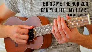 Bring Me The Horizon - Can You Feel My Heart EASY Ukulele Tutorial With Chords / Lyrics