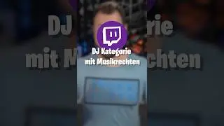 Neue DJ Kategorie bei Twitch