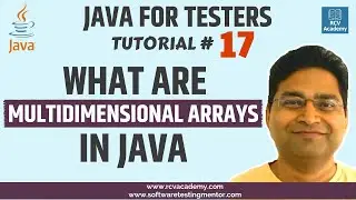 Java for Testers #17 - Multidimensional Array in Java | With Examples