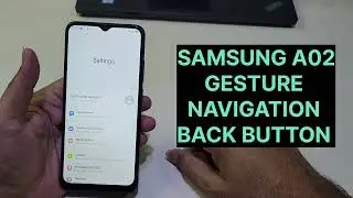 Samsung A02 Gesture Navigation How To Fix Back Button