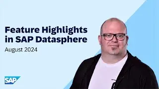 SAP Datasphere Top Features in August 2024