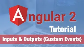 Angular 2 Tutorial (2016) - Inputs & Outputs