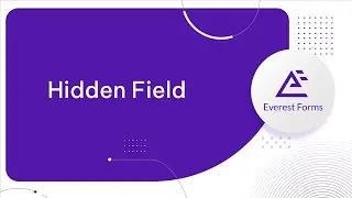 Hidden Field: Advanced Form Fields