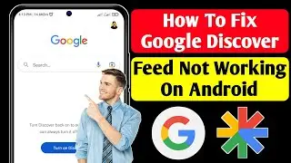 How To Fix Google Discover Feed Not Working On Android (2023) | Fix Google Feed Issue