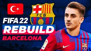 BARÇADA YENİ BİR TÜRK VAR! // FIFA 22 BARCELONA REBUILD // KARİYER MODU