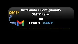 ✉️ Instalando e Configurando SMTP Relay no CentOs | sSMTP 📩