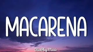 Los Del Río - Macarena (lyrics)