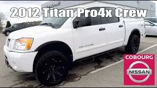 2012 Nissan Titan Pro4x Off Road Crew Cab Review at Cobourg Nissan