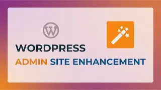 Effortless WordPress Admin Management with the Admin Site Enhancement Plugin