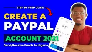 How To Create A Paypal Account In Nigeria In 2023 | Send & Receive Money | [2023 NEW UPDATED]