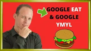 SEO: What Is Google EAT (Expertise, Authority, Trust) and Google YMYL (Your Money Or Your Life)