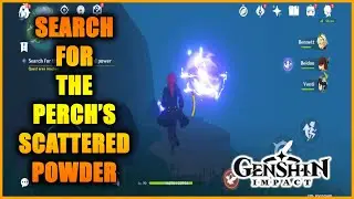 Genshin Impact: Search for the Perchs scattered powder | Destroy the Perches