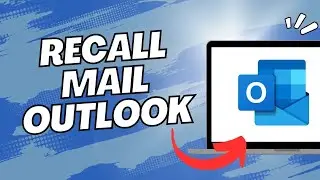 How To Recall Mail In Outlook (2023)