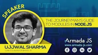 The journeyman’s guide to modules in Node.js by Ujjwal Sharma | Armada JS 2019