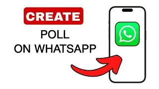 How To Create A Poll On WhatsApp - 2024 (Quick And Easy)