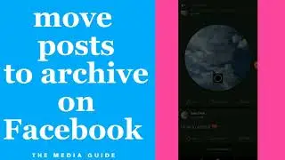 How To Move Posts To Archive On Facebook App 2022