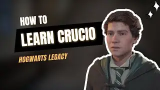 Hogwarts Legacy | How to Learn CRUCIO Curse