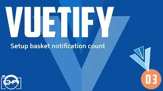 Vuetify shopping cart - Setup basket notification count - npm install vue vuetify ui framework