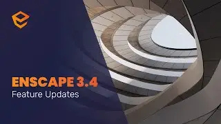 Enscape 3.4 - Feature updates to improve your workflow | OUT NOW