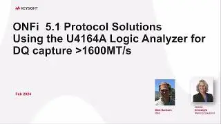 ONFi 5.1 Protocol Solutions Using the U4164A Logic Analyzer for DQ capture greater than 1600MT/s