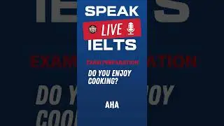 Do you enjoy cooking? IELTS Speaking Practice