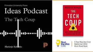 Ideas Podcast | The Tech Coup with Marietje Schaake 