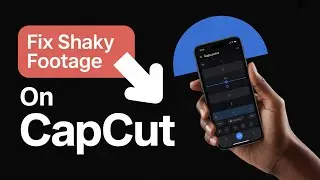 How to Stabilize Video in CapCut Fast and Easy | Full Guide