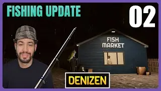 DENIZEN | Fishing Season 🎣 (Learn to Fish)